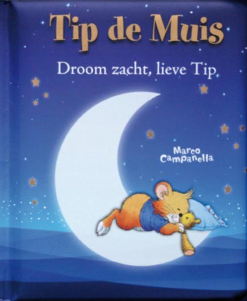 Droom zacht, lieve Tip / Tip de muis 9789490111199, Boeken, Kinderboeken | Kleuters, Gelezen, Verzenden