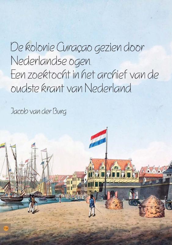 De kolonie Curaçao gezien door Nederlandse ogen, Boeken, Geschiedenis | Wereld, Gelezen, Verzenden