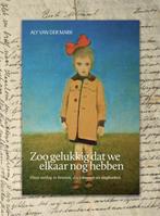 Zoo gelukkig dat we elkaar nog hebben 9789033004919, Verzenden, Zo goed als nieuw, Aly van der Mark