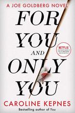 For You And Only You 9781471191930 Caroline Kepnes, Verzenden, Gelezen, Caroline Kepnes