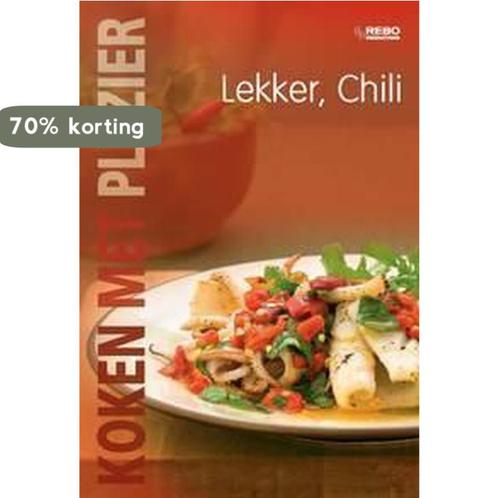 Koken Met Plezier Lekker: Chili 9789036620093, Boeken, Kookboeken, Zo goed als nieuw, Verzenden
