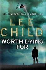 Worth Dying For (Jack Reacher)  Child, Lee  Book, Gelezen, Child, Lee, Verzenden