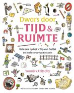 Dwars door tijd en ruimte 9789057125232 Yannick Fritschy, Verzenden, Zo goed als nieuw, Yannick Fritschy