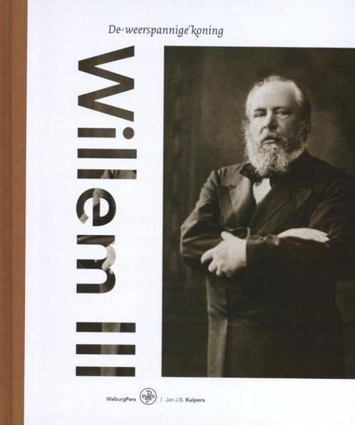 9789462492547 Willem III Jan J.B. Kuipers, Boeken, Studieboeken en Cursussen, Nieuw, Verzenden
