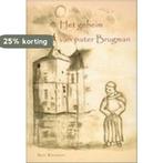 Het Geheim Van Pater Brugman 9789490834050 B. Riesebos, Boeken, Verzenden, Zo goed als nieuw, B. Riesebos