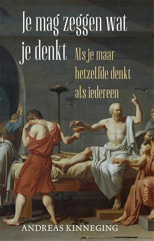 Je mag zeggen wat je denkt 9789044646191 Andreas Kinneging, Boeken, Literatuur, Gelezen, Verzenden