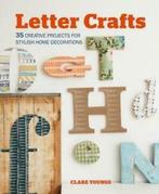 Letter crafts: 35 creative projects for stylish home, Gelezen, Clare Youngs, Verzenden