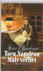Toen Napoleon Maly verliet 9789054293033 Peter d Hamecourt, Verzenden, Zo goed als nieuw, Peter d' Hamecourt