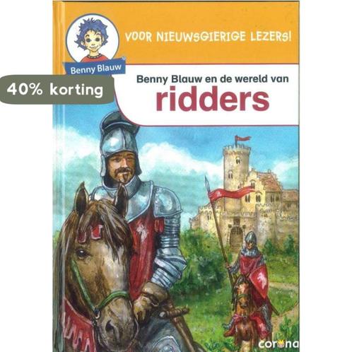 En de wereld van ridders / Benny Blauw 9789086643202, Boeken, Schoolboeken, Gelezen, Verzenden