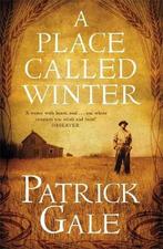 A Place Called Winter 9781472205308 Patrick Gale, Verzenden, Gelezen, Patrick Gale