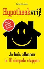 Hypotheekvrij! 9789089752123 Gerhard Hormann, Verzenden, Zo goed als nieuw, Gerhard Hormann