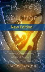 The 85% Solution | 9780989322966 | Dan Purser MD, Boeken, Zo goed als nieuw, Dan Purser MD