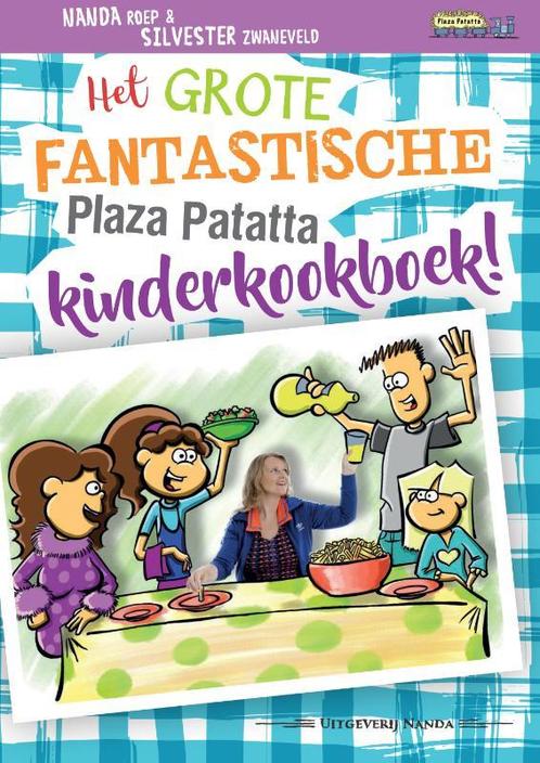 Het grote fantastische Plaza Patatta kinderkookboek! / Plaza, Boeken, Overige Boeken, Gelezen, Verzenden