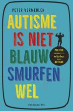Autisme is niet blauw, smurfen wel 9789463370592, Boeken, Verzenden, Zo goed als nieuw, Peter Vermeulen