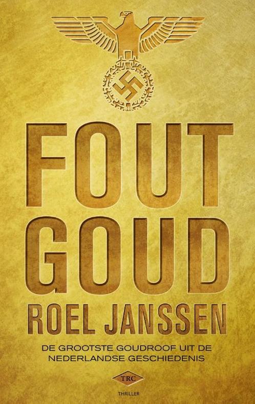 Fout goud 9789023485872 Roel Janssen, Boeken, Thrillers, Zo goed als nieuw, Verzenden