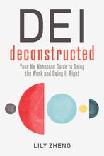 Deconstructing DEI 9781523002771 Lily Zheng, Verzenden, Zo goed als nieuw, Lily Zheng