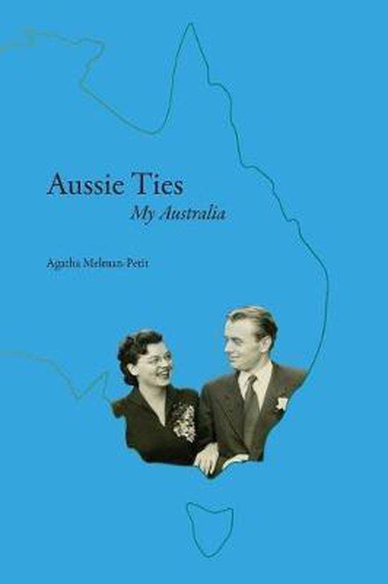 9789491868047 Aussie Ties Agatha Melman-Petit, Boeken, Biografieën, Nieuw, Verzenden