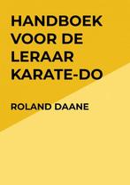 9789465203058 Handboek voor de leraar Karate-Do, Boeken, Verzenden, Nieuw, Roland Daane