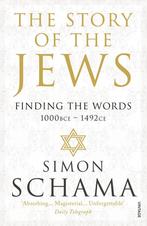 The Story of the Jews 9780099546689 Simon Schama, Verzenden, Zo goed als nieuw, Simon Schama