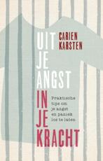 Uit je angst, in je kracht 9789021562988 Carien Karsten, Boeken, Verzenden, Zo goed als nieuw, Carien Karsten