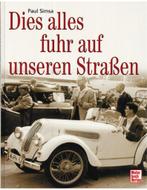 DIES ALLES FUHR AUF UNSEREN STRAßEN, Nieuw, Author