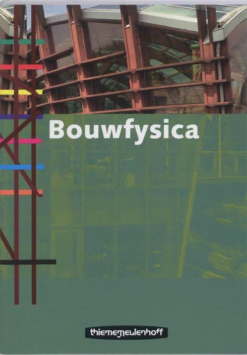 Bouwfysica 9789006950755, Boeken, Studieboeken en Cursussen, Zo goed als nieuw, Verzenden