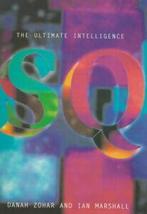 Bloomsbury paperbacks: SQ: spiritual intelligence : the, Boeken, Gelezen, Danah Zohar, Ian Marshall, Verzenden