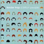 cd - Tender Trap - 6 Billion People, Verzenden, Zo goed als nieuw