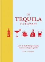 The Tequila Dictionary 9781784725471 Eric Zandona, Verzenden, Zo goed als nieuw, Eric Zandona