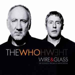 cd - The Who - Wire &amp; Glass (Six Songs From A Mini-Op..., Cd's en Dvd's, Cd's | Overige Cd's, Zo goed als nieuw, Verzenden