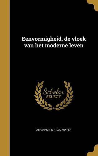 Eenvormigheid, de vloek van het moderne leven, Boeken, Studieboeken en Cursussen, Verzenden