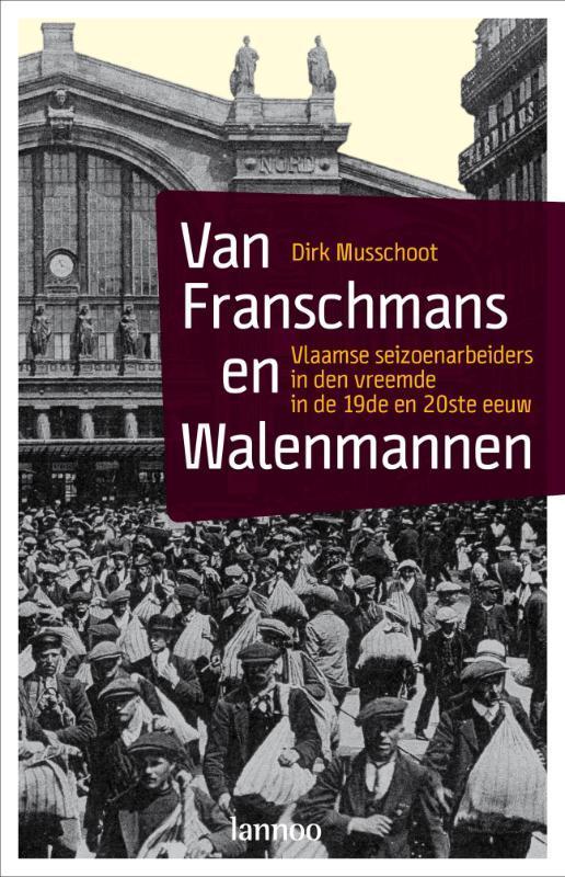 Van Franschmans en Walenmannen 9789020976212 Dirk Musschoot, Boeken, Geschiedenis | Vaderland, Gelezen, Verzenden