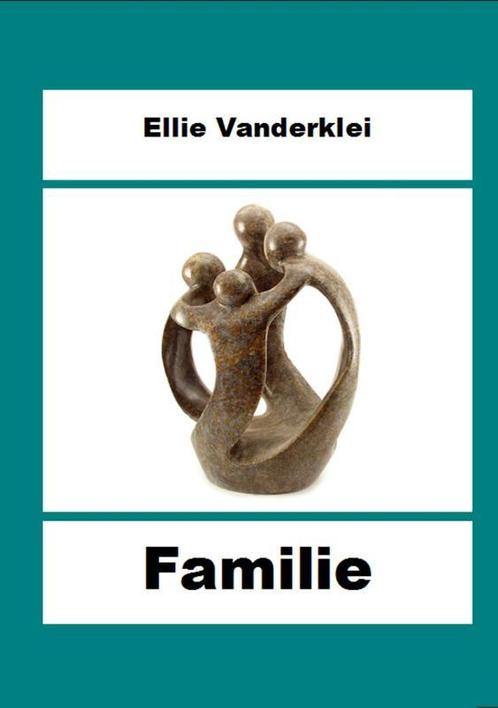 Familie 9789461290946 Ellie Vanderklei, Boeken, Streekboeken en Streekromans, Gelezen, Verzenden