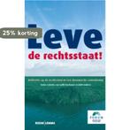 Leve de rechtsstaat! 9789059316249, Verzenden, Gelezen