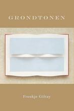 Grondtonen 9789490834296 Froukje Giltay, Verzenden, Gelezen, Froukje Giltay