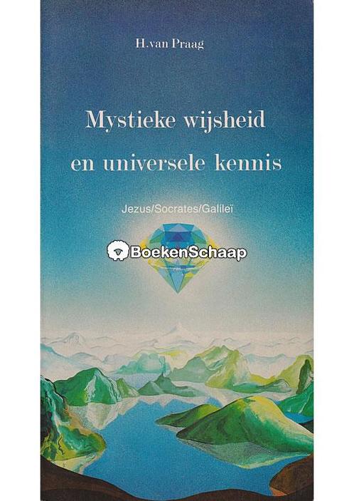 Mystieke wijsheid en universele kennis H. van Praag, Boeken, Esoterie en Spiritualiteit, Verzenden
