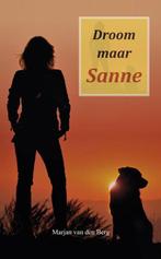 Boek Sanne 14 -   Droom maar Sanne 9789082461244, Boeken, Literatuur, Verzenden, Zo goed als nieuw