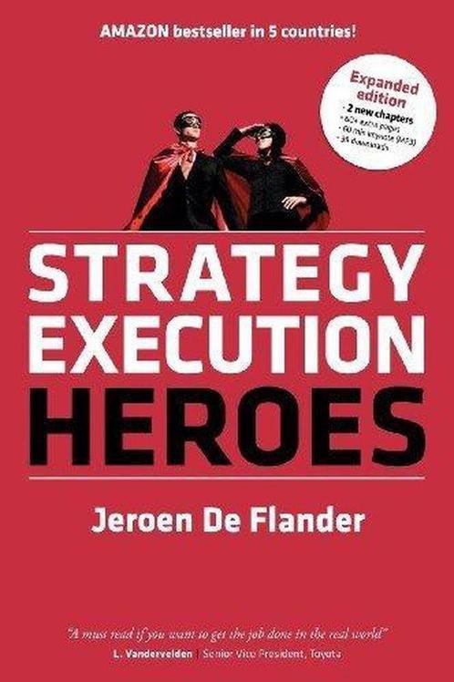 Strategy Execution Heroes - expanded edition 9789081487344, Boeken, Taal | Engels, Zo goed als nieuw, Verzenden