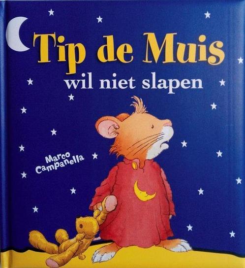 Tip de muis - wil niet slapen 9789086680528 Marco Campanella, Boeken, Kinderboeken | Kleuters, Gelezen, Verzenden