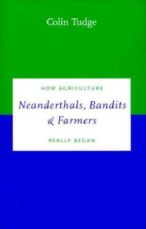Neanderthals, Bandits and Farmers: How Agriculture Really, Boeken, Taal | Overige Talen, Verzenden