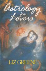 Astrology for Lovers - Liz Greene - 9780041330137 - Paperbac, Boeken, Nieuw, Verzenden