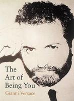 9780789204363 The Art of Being You | Tweedehands, Boeken, Zo goed als nieuw, Gianni Versace, Verzenden