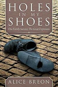 Holes in My Shoes: One Family Survives the Great Depression., Boeken, Biografieën, Zo goed als nieuw, Verzenden