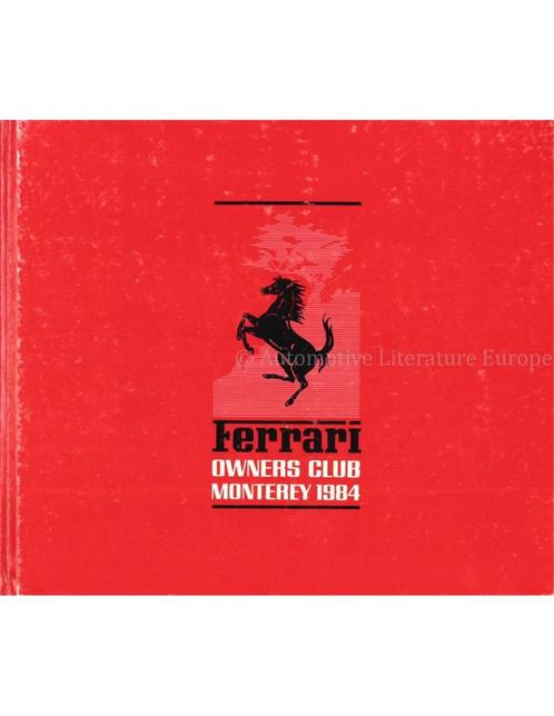 FERRARI OWNERS CLUB MONTERY 1984, Boeken, Auto's | Boeken, Ferrari