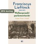 Franciscus Lieftinck (1835-1917) 9789086842971, Boeken, Verzenden, Zo goed als nieuw, Caspar Visser 't Hooft