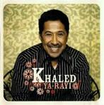 cd - Khaled - Ya-Rayi, Verzenden, Zo goed als nieuw