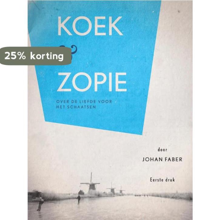 Koek & zopie 9789020419344 Johan Faber, Boeken, Hobby en Vrije tijd, Gelezen, Verzenden