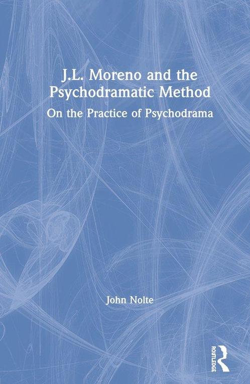 9780367225667 J.L. Moreno and the Psychodramatic Method, Boeken, Studieboeken en Cursussen, Nieuw, Verzenden