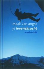 Maak van angst je levenskracht 9789025957414 Anselm Grün, Verzenden, Zo goed als nieuw, Anselm Grün