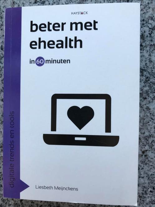Beter met eHealth in 60 minuten  (Liesbeth Meijnckens), Boeken, Politiek en Maatschappij, Maatschappij en Samenleving, Nederland